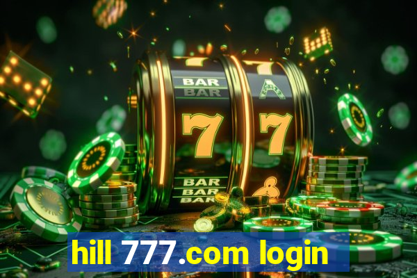 hill 777.com login